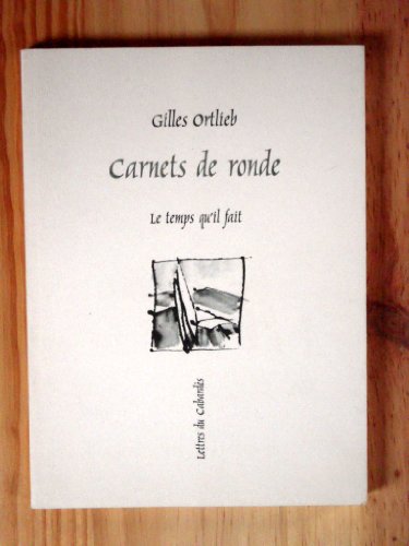 Beispielbild fr Carnets de ronde Ortlieb, Gilles zum Verkauf von LIVREAUTRESORSAS