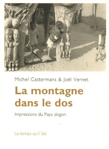 9782868534385: La montagne dans le dos: Impressions du Pays Dogon