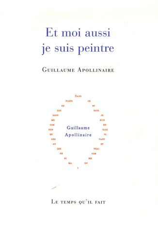 Et moi aussi je suis peintre (9782868534453) by Apollinaire, Guillaume