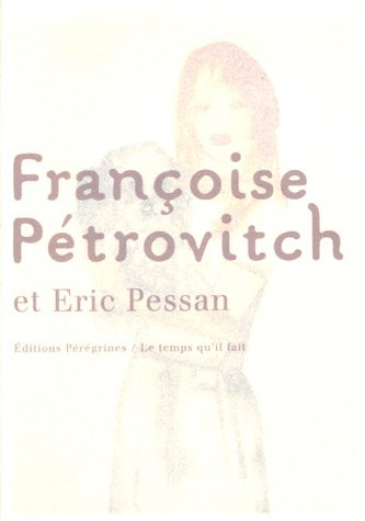 Beispielbild fr Franoise Ptrovitch : Et Eric Pessan zum Verkauf von medimops