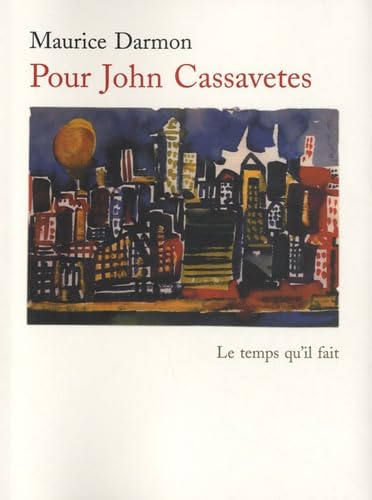 Pour John Cassavetes essai (9782868535528) by MÃ©ziat, Philippe; Darmon, Maurice