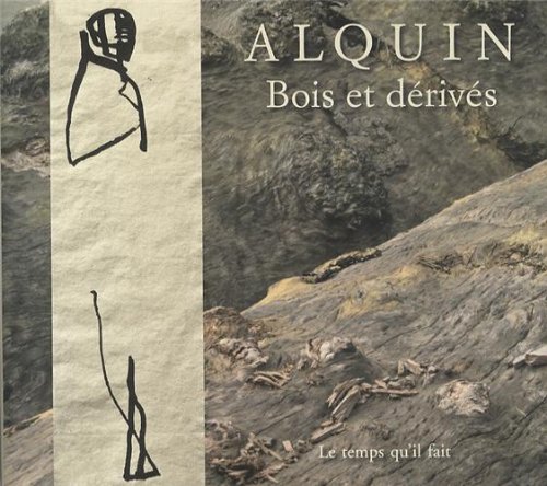 Beispielbild fr Nicolas Alquin, Bois Et Drivs zum Verkauf von RECYCLIVRE