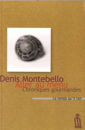 Beispielbild fr Aller au menu: Chroniques gourmandes zum Verkauf von Ammareal