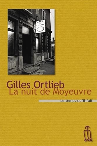 Beispielbild fr La nuit de Moyeuvre zum Verkauf von Gallix