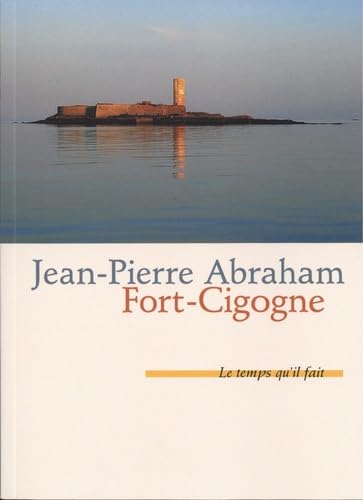 Beispielbild fr Fort Cigogne zum Verkauf von Gallix