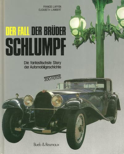 9782868560025: Der Fall der Brder Schlumpf. Die fantastischste Story der Automobilgeschichte