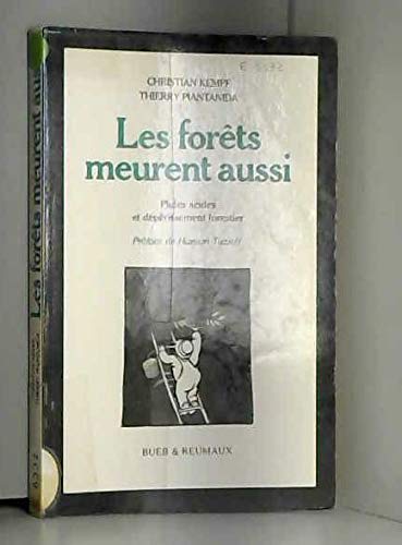 Les foreÌ‚ts meurent aussi: Pluies acides et deÌpeÌrissement forestier (French Edition) (9782868560063) by Kempf, Christian