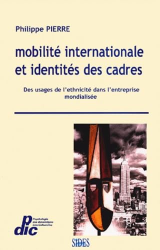 Beispielbild fr Mobilit internationale et identits des cadres : Des usages de l'ethnicit dans l'entreprise mondialise zum Verkauf von Ammareal