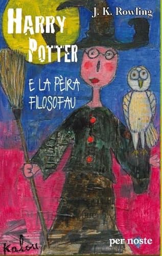 HARRY POTTER E LA PÃˆIRA FILOSOFAU (French Edition) (9782868660695) by J. K., ROWLING