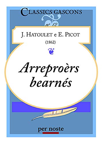 Beispielbild fr Arreprors bearns: Edition en gascon [Reli] Hatoulet, Jean-Auguste et Picot, Eusbe zum Verkauf von BIBLIO-NET