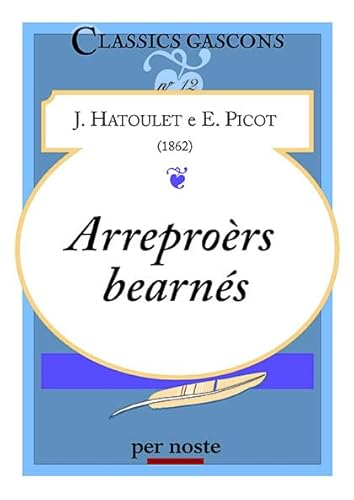 Stock image for Arreprors bearns: Edition en gascon [Reli] Hatoulet, Jean-Auguste et Picot, Eusbe for sale by BIBLIO-NET