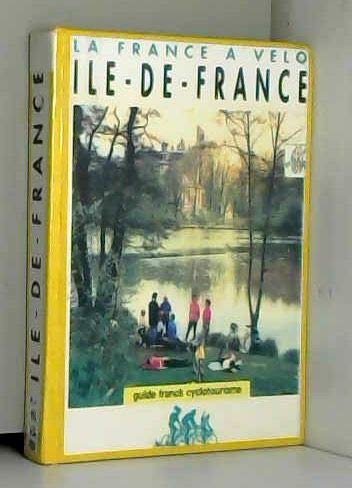 Stock image for LA FRANCE A VELO : ILE-DE-FRANCE for sale by Librairie rpgraphic