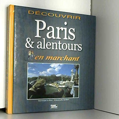 Stock image for Decouvrir Paris et alentours en marchant for sale by Ammareal