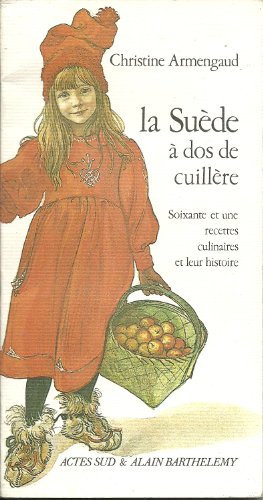 Imagen de archivo de La Sude a dos de cuillre : soixante et une recettes culinaires et leur histoire a la venta por medimops