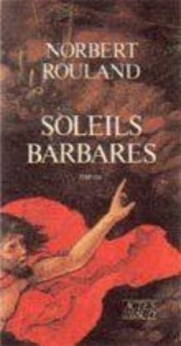 Stock image for Soleils barbares Rouland, Norbert for sale by LIVREAUTRESORSAS