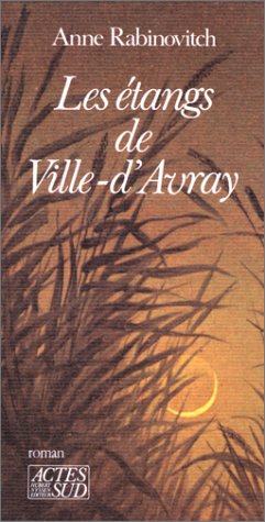 Les eÌtangs de Ville-d'Avray: Roman (Romans, nouvelles, rÃ©cits) (French Edition) (9782868691613) by Rabinovitch, Anne
