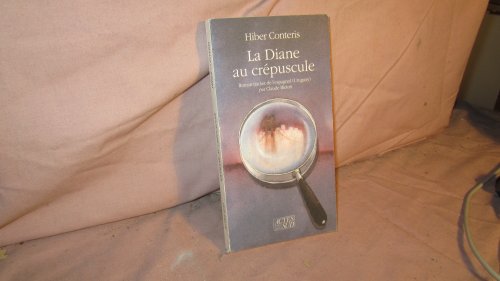 La Diane au crÃ©puscule (9782868693051) by Conteris, Hiber