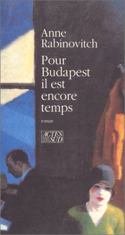 Pour Budapest il est encore temps (9782868694898) by Rabinovitch, Anne