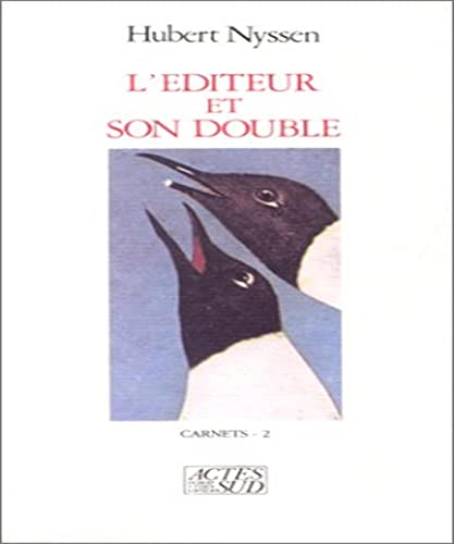Beispielbild fr L' diteur et son double, carnets 1988-1989 Nyssen, Hubert zum Verkauf von LIVREAUTRESORSAS
