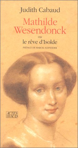 9782868695727: Mathilde Wesendonck ou le rve d'Isolde: - PREFACE