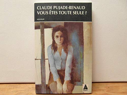 Beispielbild fr Vous êtes toute seule ? [Paperback] Pujade-Renaud, Claude zum Verkauf von LIVREAUTRESORSAS