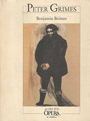 Peter Grimes (Arts) (French Edition) (9782868696984) by Britten, Benjamin