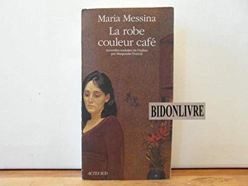 Imagen de archivo de La robe couleur caf. suivi des Lettres de Maria Messina  Giovanni Verga a la venta por Ammareal