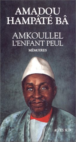Stock image for Mmoires, N 1 : Amkoullel, l'enfant Peul : Mmoires for sale by Ammareal