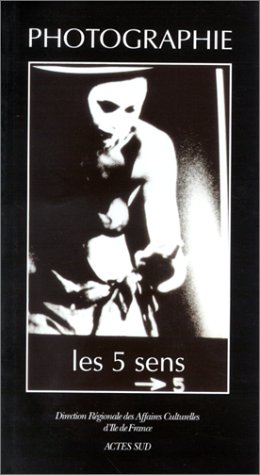 Imagen de archivo de Photographie : les 5 sens a la venta por Ammareal