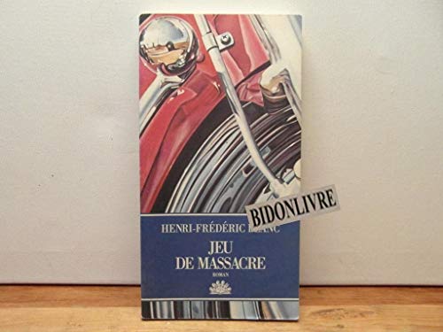 Imagen de archivo de Jeu De Massacre: Roman a la venta por Concordia Books