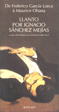 Imagen de archivo de Llanto Por Ignacio Sanchez Mejias : De Federico Garcia Lorca  Maurice Ohana a la venta por RECYCLIVRE