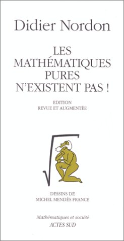 Beispielbild fr Les Mathmatiques Pures N'existent Pas zum Verkauf von RECYCLIVRE