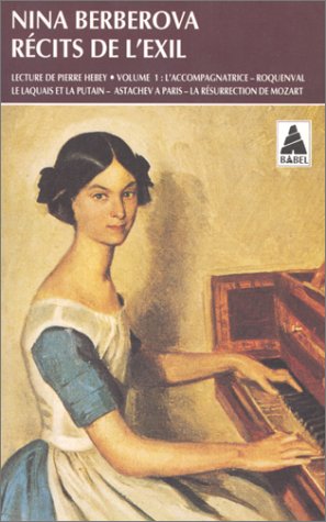 Beispielbild fr R cits de lexil, tome 1 : LAccompagnatrice - Roquenval le laquais et la putain - Astachev  Paris - La R surrection de Mozart zum Verkauf von Better World Books