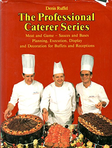 9782868710178: Meat and Games - Sauces and Bases Execution, Display and Decoration for Buffets and Receptions