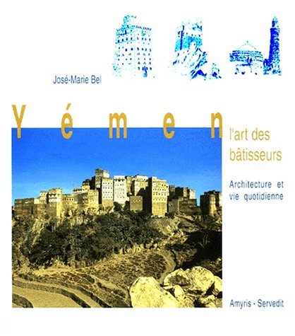 Stock image for Ymen L'art Des Batisseurs, Architecture et Vie Quotidienne for sale by Librairie Ancienne Ren Vernet