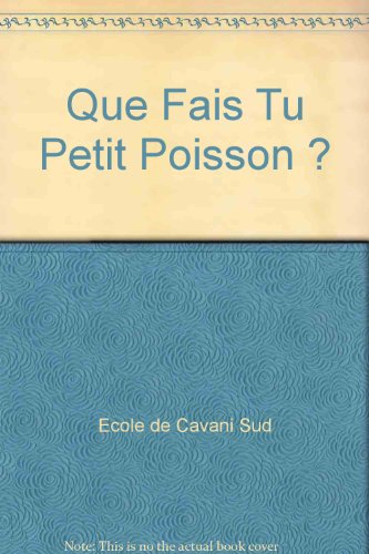 Stock image for Que fais-tu petit poisson? (Collection Grain d'encre) (French Edition) for sale by Wonder Book