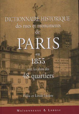 9782868771841: Dictionnaire historique des rues et monuments de Paris: 1855 Avec les plans des 48 quartiers