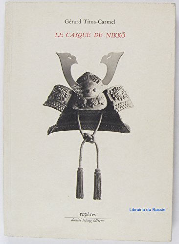 Imagen de archivo de Le Casque de Nikko a la venta por EPICERIE CULTURELLE