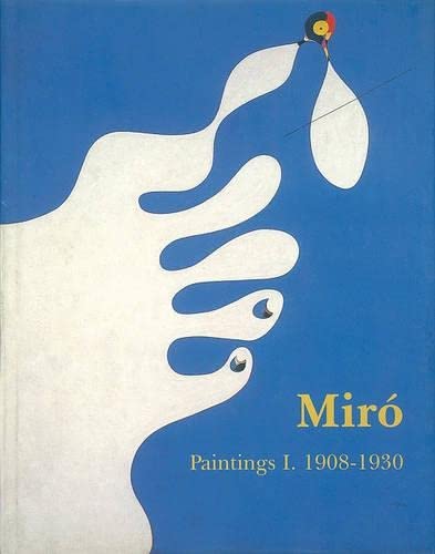 Beispielbild fr Joan Miro : Paintings. Catalogue raisonn, vol. I : 1908-1930. zum Verkauf von Librairie Vignes Online