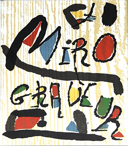 MirÃ³ Engraver. Vol. IV. 1976-1983 (9782868820440) by Dupin, Jacques; Lelong-Mainaud, Ariane