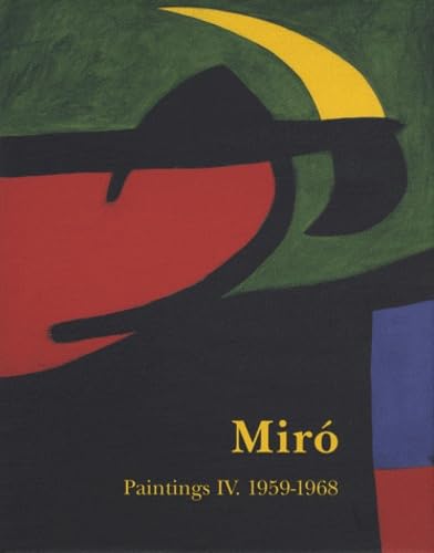 9782868820563: Mir. Catalogue Raisonn. Paintings. Volume IV: 1959-1968: Catalogue raisonn Paintings Volume 4, 1959-1968 (Complete works)