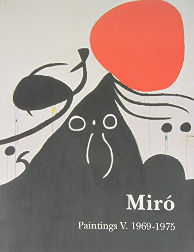 Stock image for Mir : Catalogue Raisonn , Paintings, Volume V: 1969-1975 (Complete works) for sale by Midtown Scholar Bookstore