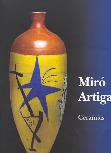 Stock image for Joan Miro, Josep Llorens Artigas / Ceramics. Catalogue Raisonne 1941-1981 for sale by Louis Tinner Bookshop