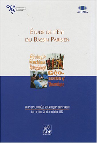 9782868834119: Etude de l'Est du Bassin Parisien: Actes des journes scientifiques CNRS/ANDRA, Bar-le-Duc, 20 et 21 octobre 1997