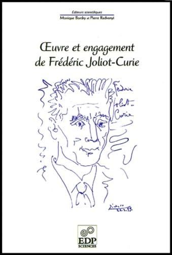 9782868835253: Oeuvre Et Engagement De Frederic Joliot-Curie: [colloque, 9-10 octobre 2000, au Collge de France]