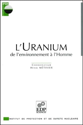 Stock image for L'Uranium.: De l'environnement  l'homme for sale by Ammareal