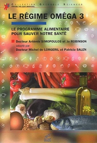 Beispielbild fr Le rgime omga 3 : Le Programme Alimentaire pour Sauver notre Sant zum Verkauf von Ammareal