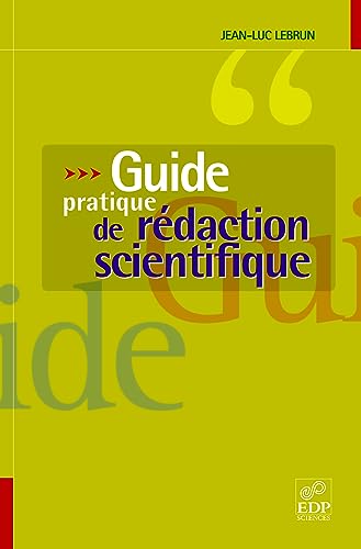 Beispielbild fr Guide pratique de rdaction scientifique : Comment crire pour le lecteur scientifique international zum Verkauf von Ammareal