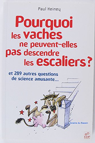 Beispielbild fr Pourquoi les vaches ne peuvent-elles pas descendre les escaliers ? zum Verkauf von Ammareal