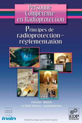 Stock image for Principes de radioprotection : Rglementation for sale by medimops